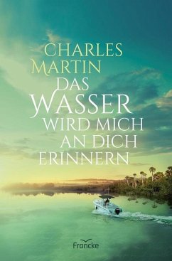 Das Wasser wird mich an dich erinnern (eBook, ePUB) - Martin, Charles