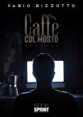 Caffè col morto (eBook, ePUB)