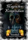 Magisches Kompendium - Voodoo - Theorie und Praxis (eBook, ePUB)