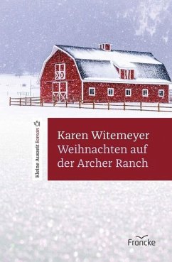 Weihnachten auf der Archer Ranch (eBook, ePUB) - Witemeyer, Karen
