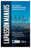 Lapassion Manaus: Uma Experiência Internacional de Formação Profissional de Alto Nível (eBook, ePUB)