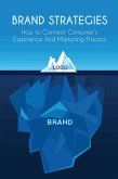 Brand Strategies How to Connect Consumer's Experience And Marketing Process (eBook, ePUB)