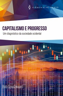 Capitalismo e Progresso (eBook, ePUB) - Goudzwaard, Bob