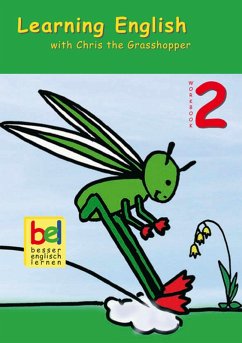 Learning English with Chris the Grasshopper (eBook, ePUB) - Baylie, Beate; Schweizer, Karin