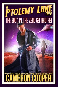 The Body In The Zero Gee Brothel (Ptolemy Lane Tales, #1) (eBook, ePUB) - Cooper, Cameron