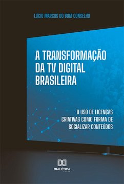 Cover A Transformação da TV Digital Brasileira (eBook, ePUB)