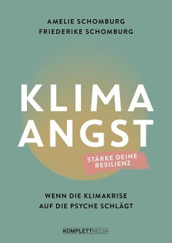 Klimaangst (eBook, ePUB) - Schomburg, Amelie; Schomburg, Friederike