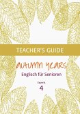 Autumn Years - Englisch für Senioren 4 - Experts - Teacher's Guide (eBook, ePUB)