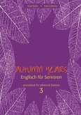 Autumn Years - Englisch für Senioren 3 - Advanced Learners - Coursebook (eBook, ePUB)