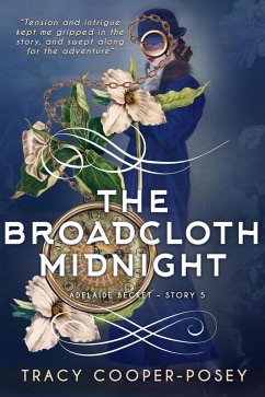 The Broadcloth Midnight (Adelaide Becket, #5) (eBook, ePUB) - Cooper-Posey, Tracy