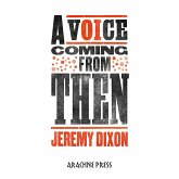 A Voice Coming from Then (eBook, ePUB)