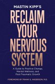 Reclaim Your Nervous System (eBook, ePUB) Reclaim Your Nervous System (eBook, ePUB)