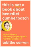 This Is Not a Book About Benedict Cumberbatch (eBook, ePUB)