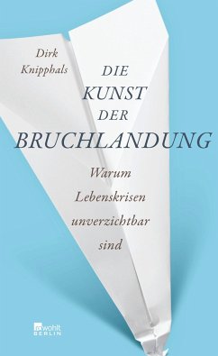 Die Kunst der Bruchlandung (Mängelexemplar) - Knipphals, Dirk