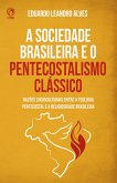 A Sociedade Brasileira e o Pentecostalismo Clássico (eBook, ePUB)