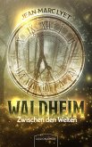 Waldheim - Zwischen den Welten (eBook, ePUB)