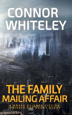 The Family Mailing Affair: A Drake Science Fiction Private Eye Short Story (Drake Science Fiction Private Eye Stories, #1) (eBook, ePUB) - Whiteley, Connor