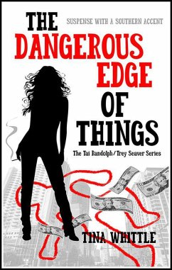 The Dangerous Edge of Things (Tai Randolph and Trey Seaver Mysteries, #1) (eBook, ePUB) - Whittle, Tina