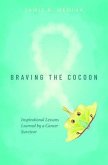 Braving the Cocoon (eBook, ePUB) Braving the Cocoon (eBook, ePUB)