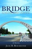 BRIDGE ACROSS THE OCEAN (eBook, ePUB) BRIDGE ACROSS THE OCEAN (eBook, ePUB)