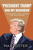 President Trump And My Neighbor (eBook, ePUB)