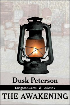The Awakening (Dungeon Guards, Volume 1) (eBook, ePUB) - Peterson, Dusk
