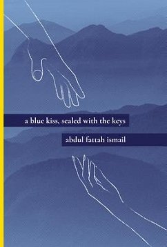 A Blue Kiss, Sealed With The Keys (eBook, ePUB) - Ismail, Abdul Fattah