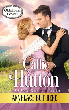 Anyplace But Here (Oklahoma Lovers, #5) (eBook, ePUB) - Hutton, Callie