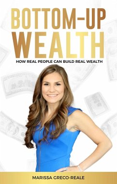 Bottom-Up Wealth (eBook, ePUB) - Greco-Reale, Marissa