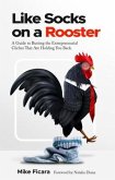 Like Socks On A Rooster (eBook, ePUB)