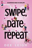 SWIPE, DATE, REPEAT By Dee Leigh (eBook, ePUB)