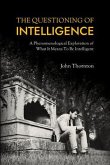 The Questioning of Intelligence (eBook, ePUB)