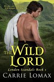 The Wild Lord (London Scandals, #1) (eBook, ePUB)