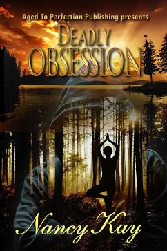 Deadly Obsession (Deadly Series, #4) (eBook, ePUB) - Kay, Nancy