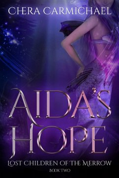 Aida's Hope : A Merrow Dragel Story (Lost Children of The Merrow, #2) (eBook, ePUB) - Carmichael, Chera
