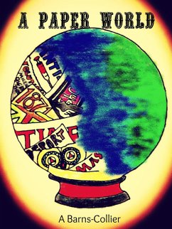 A Paper World (eBook, ePUB) - Barns-Collier, A.