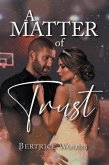 A Matter of Trust (eBook, ePUB) A Matter of Trust (eBook, ePUB)
