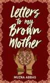 Letters to My Brown Mother (eBook, ePUB)