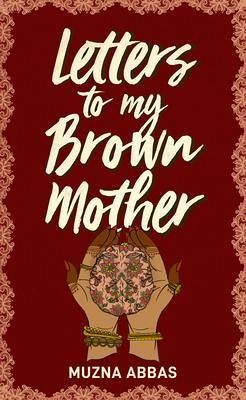 Letters to My Brown Mother (eBook, ePUB) Letters to My Brown Mother (eBook, ePUB)