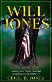 Will Jones - Journey of A Young Colonial Englishman to Rebel Patriot (eBook, ePUB)