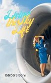 Living the Sky Life (eBook, ePUB)