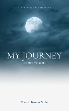 My Journey (eBook, ePUB) - Kumar Sinha, Manish