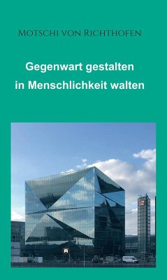 Cover Gegenwart gestalten in Menschlichkeit walten (eBook, ePUB)