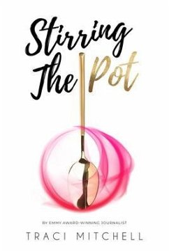 Stirring the Pot (eBook, ePUB) - Mitchell, Traci