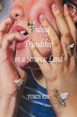 Finding Friendship in a Strange Land (eBook, ePUB)
