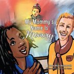 My Mommy's Name Is Mommy (eBook, ePUB)