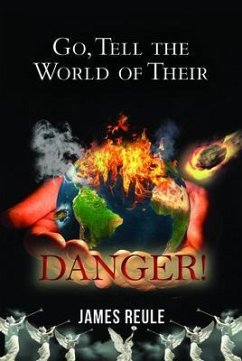 Go, Tell the World of Their Danger! (eBook, ePUB) - Reule, James