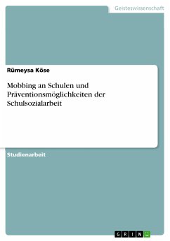 Mobbing an Schulen und Präventionsmöglichkeiten der Schulsozialarbeit (eBook, PDF) - Köse, Rümeysa