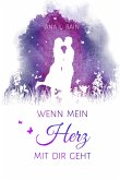 Wenn mein Herz mit dir geht (eBook, ePUB)