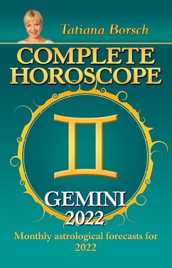 Complete Horoscope Gemini 2022 (eBook, ePUB) - Borsch, Tatiana